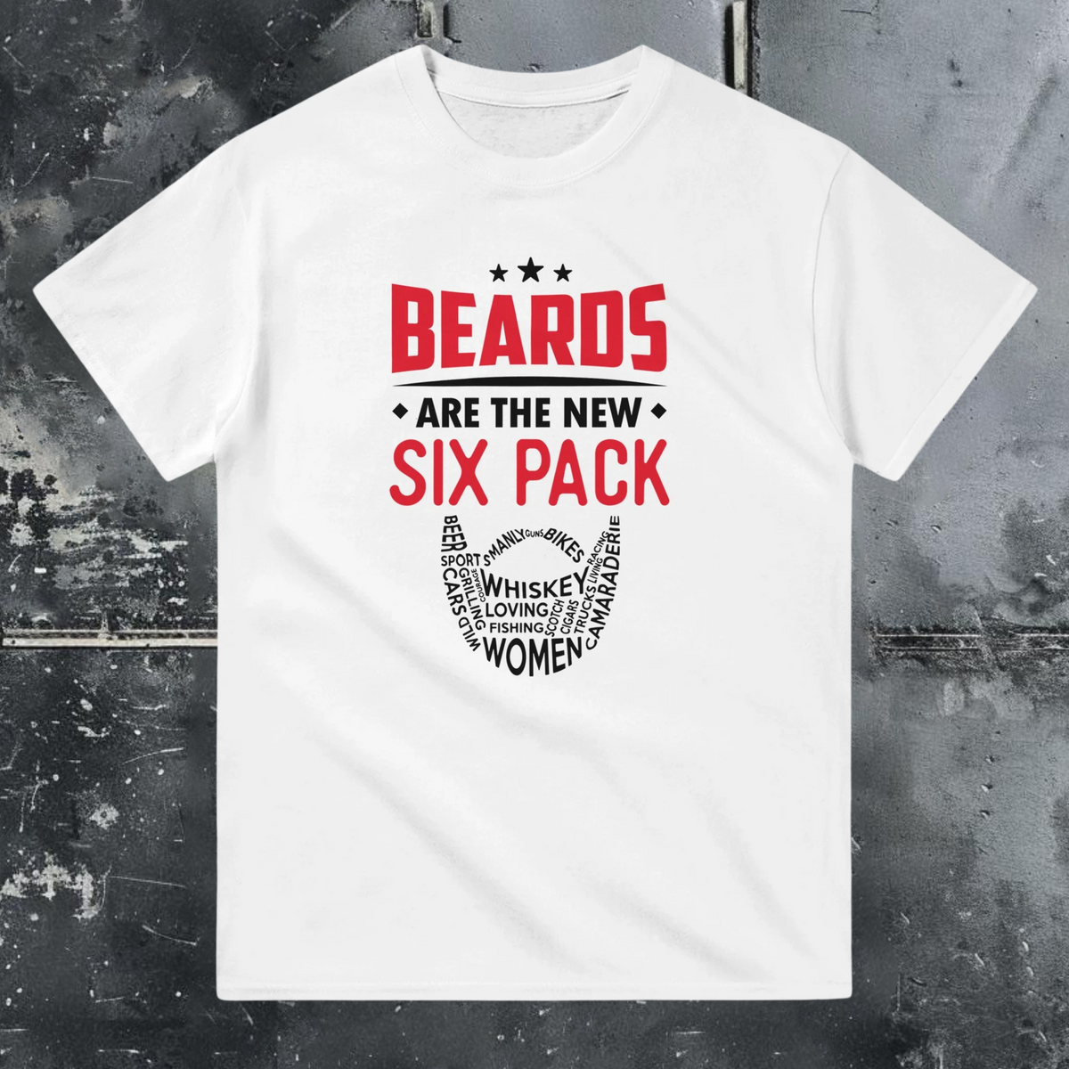 Beards Are The New Six Pack - T-Shirt