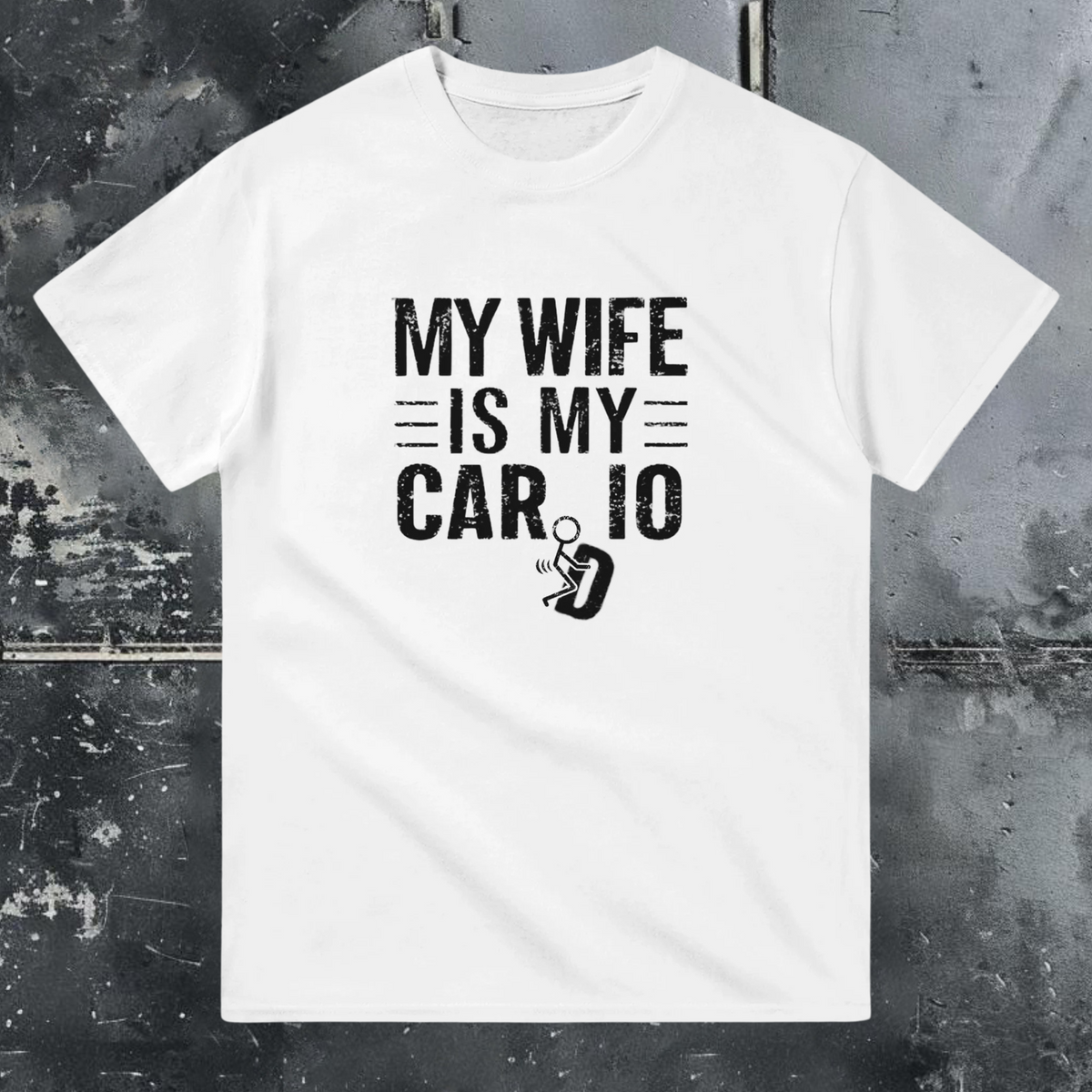 My Wife Is My Cardio - T-Shirt