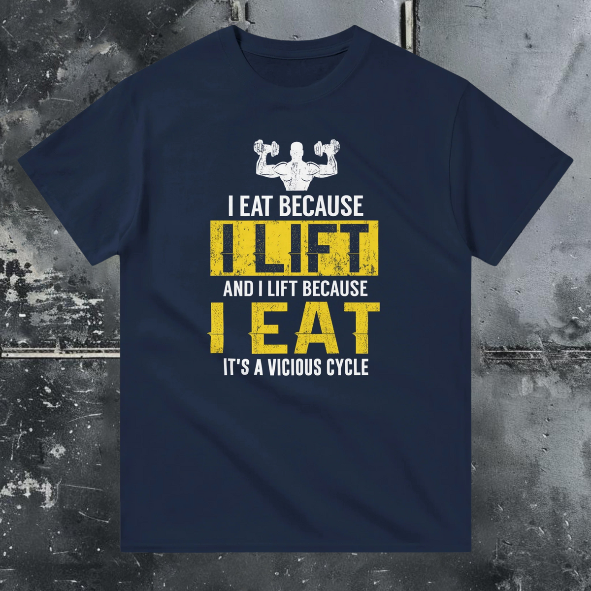 I Eat Because I Lift - T-Shirt