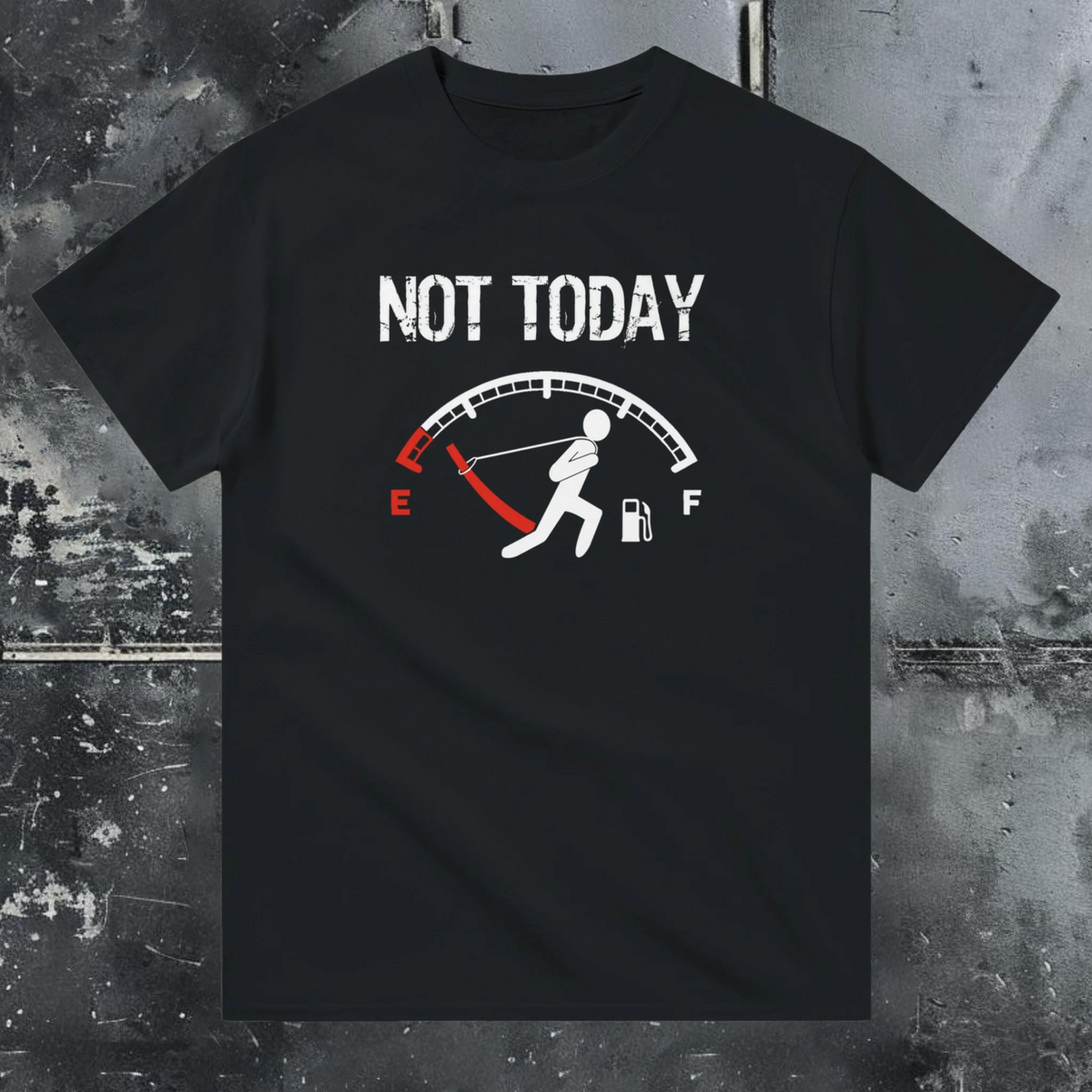 Not Today - T-shirt