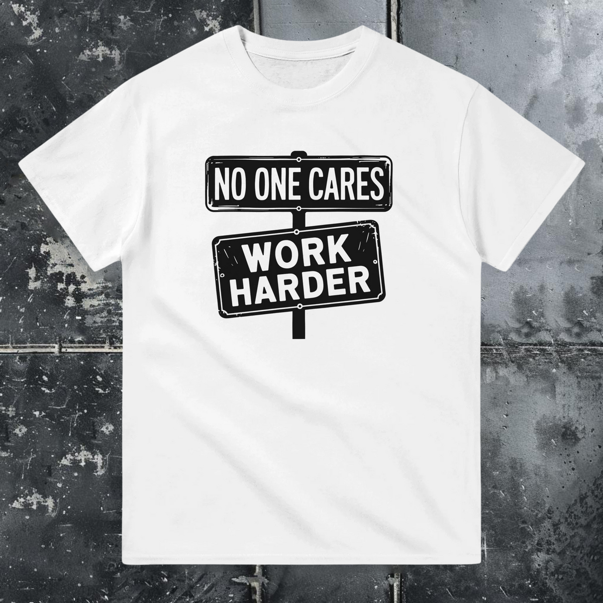 Work Harder - T-Shirt